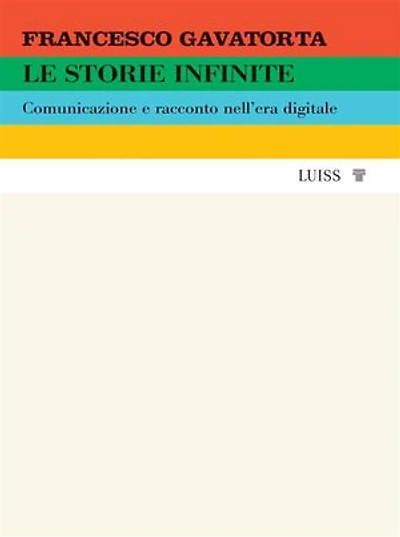 Le storie infinite: Comunicazione e racconto nell’era digitale