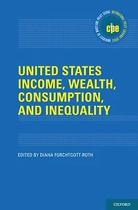 United States Income, Wealth, Consumption, and Inequality