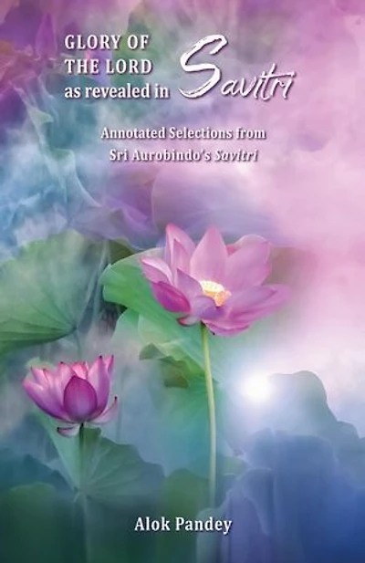 Glory of the Lord as Revealed in Savitri