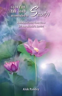 Glory of the Lord as Revealed in Savitri