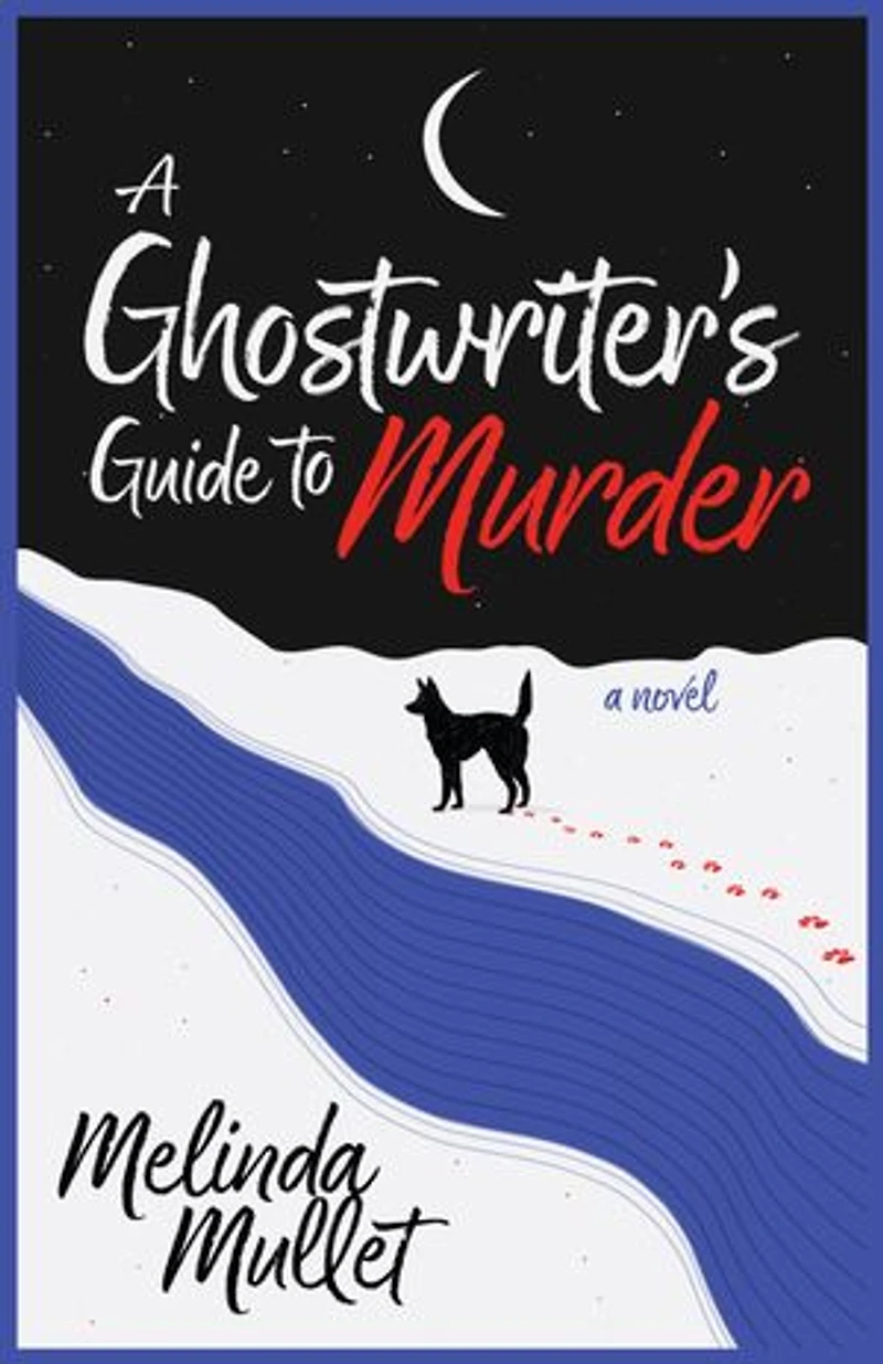 A Ghostwriter's Guide to Murder: Novel