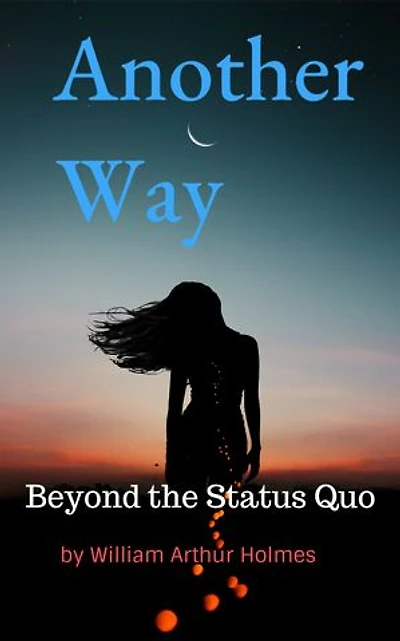 Another Way: Beyond the Status Quo: Dobie Pokorny: The Man, the Myth, the Legend, #5