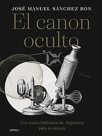 El canon oculto: Una nueva biblioteca de Alejandría para la ciencia