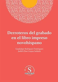 Derroteros del grabado en el libro impreso novohispano