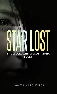 Star Lost: The Luccee Winterscott Series, Book 1: The Luccee Winterscott Series, #1