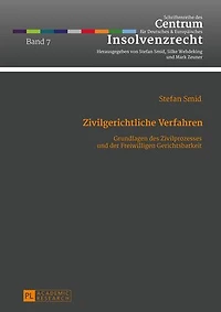 Zivilgerichtliche Verfahren: Grundlagen des Zivilprozesses und der Freiwilligen Gerichtsbarkeit- Ein Studienbuch