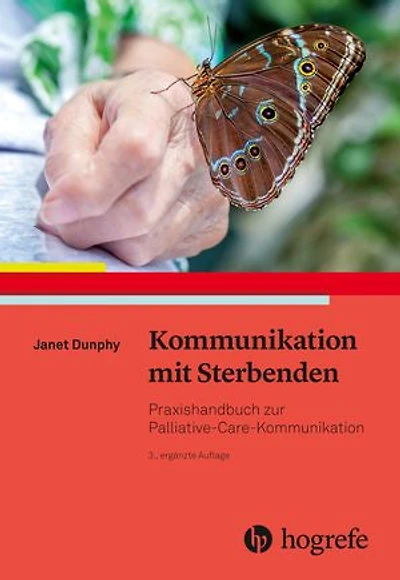 Kommunikation mit Sterbenden: Praxishandbuch zur Palliative-Care-Kommunikation
