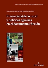 Presencia(s) de lo rural y políticas agrarias en el documental/ficción
