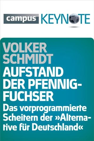 Aufstand der Pfennigfuchser: Das vorprogrammierte Scheitern der Alternative für Deutschland