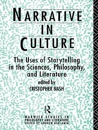Narrative Culture: the Uses of Storytelling Sciences, Philosophy and Literature