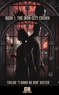 The Iron City Crown: The Iron City Crown, #1