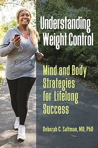 Understanding Weight Control: Mind and Body Strategies for Lifelong Success