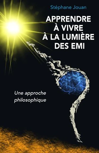 Apprendre à vivre à la lumière des EMI une approche philosophique