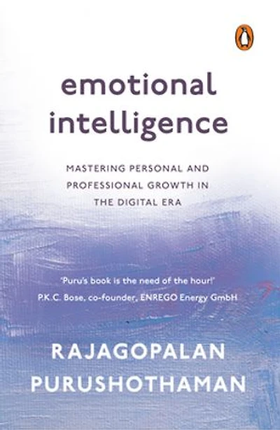 Emotional Intelligence: Mastering Personal and Professional Growth in the Digital Era