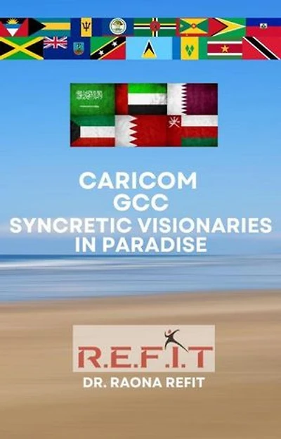 CARICOM GCC: Syncretic Visionaries in Paradise: Caribbean Paradisiacal Places, #2