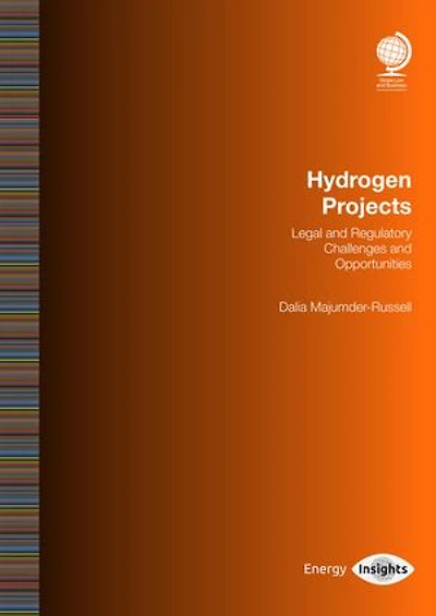 Hydrogen Projects: Legal And Regulatory Challenges Opportunities