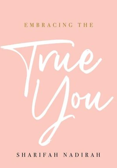 Embracing the True You
