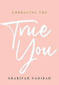 Embracing the True You