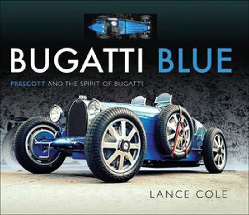 Bugatti Blue: Prescott And The Spirit Of