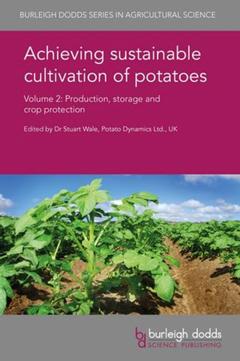 Achieving sustainable cultivation of potatoes Volume 2: Production, storage and crop protection