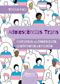 Adolescências Trans: Narrativas de Diversidade, Acolhimento e Exclusão