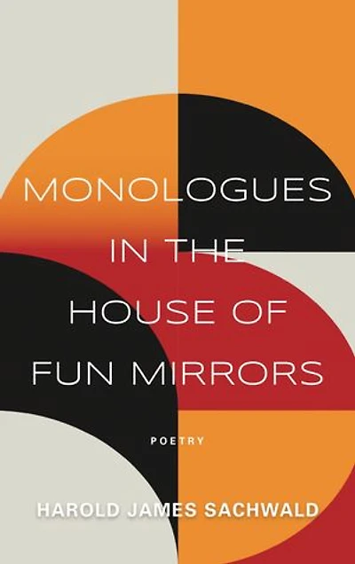 Monologues In the House of Fun Mirrors