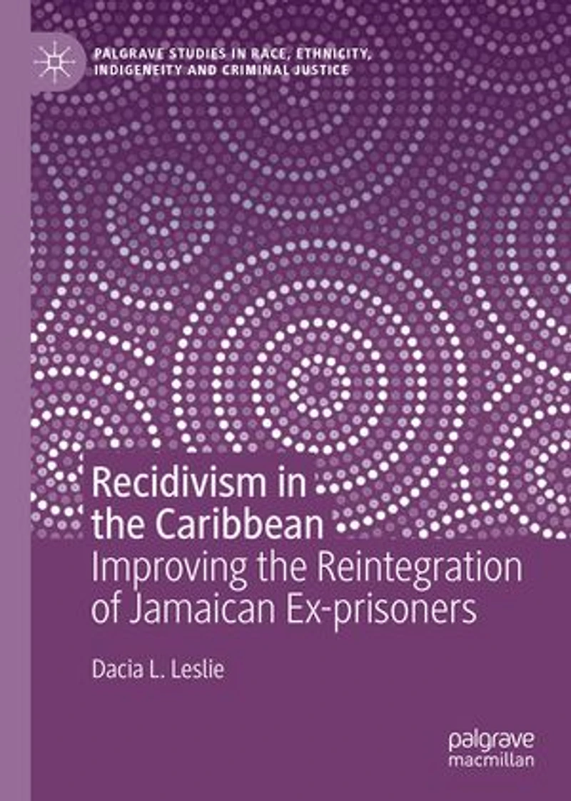Recidivism the Caribbean: Improving Reintegration of Jamaican Ex-prisoners