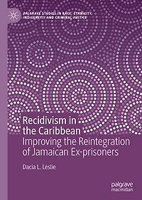 Recidivism the Caribbean: Improving Reintegration of Jamaican Ex-prisoners