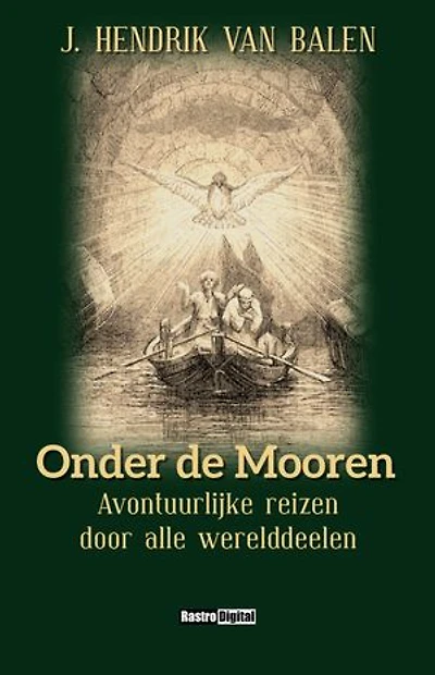 Onder de Mooren: Avontuurlijke reizen door alle werelddeelen (Geïllustreerd)