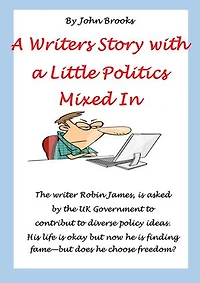 A Writers Story with a Little Politics Mixed In