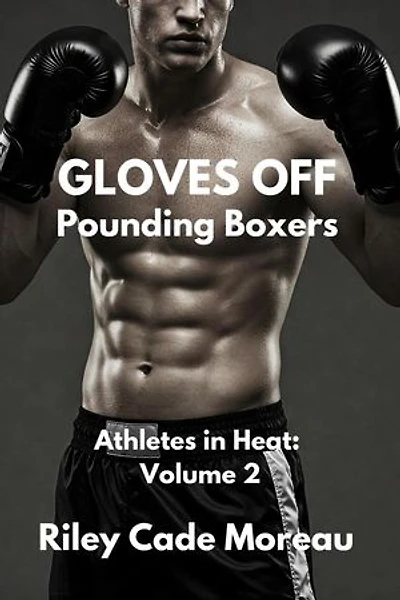 Gloves Off: Pounding Boxers: Athletes in Heat, #2