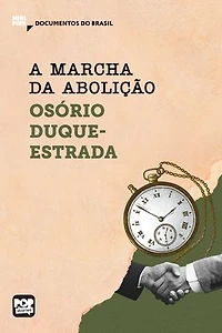 A marcha da abolição: Trechos selecionados de "A abolição"