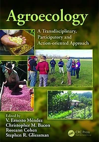 Agroecology: A Transdisciplinary, Participatory And Action-oriented Approach