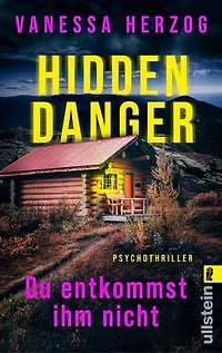 Hidden Danger – Du entkommst ihm nicht: Eine Wandergruppe, eine abgeschiedene Berghütte und ein grausamer Stalker