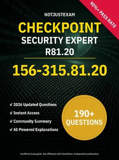 156-315.81.20 Security Expert R81.20 190+ Practice Questions | CheckPoint Study Guide: Unofficial Study Guide with Community Consensus & AI Explanations (2026 Edition)