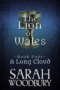 A Long Cloud (The Lion of Wales Series Book Four)