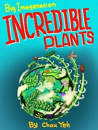Big Imagination- Incredible Plant