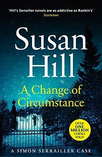 A Change of Circumstance: Discover book 11 in the Simon Serrailler series