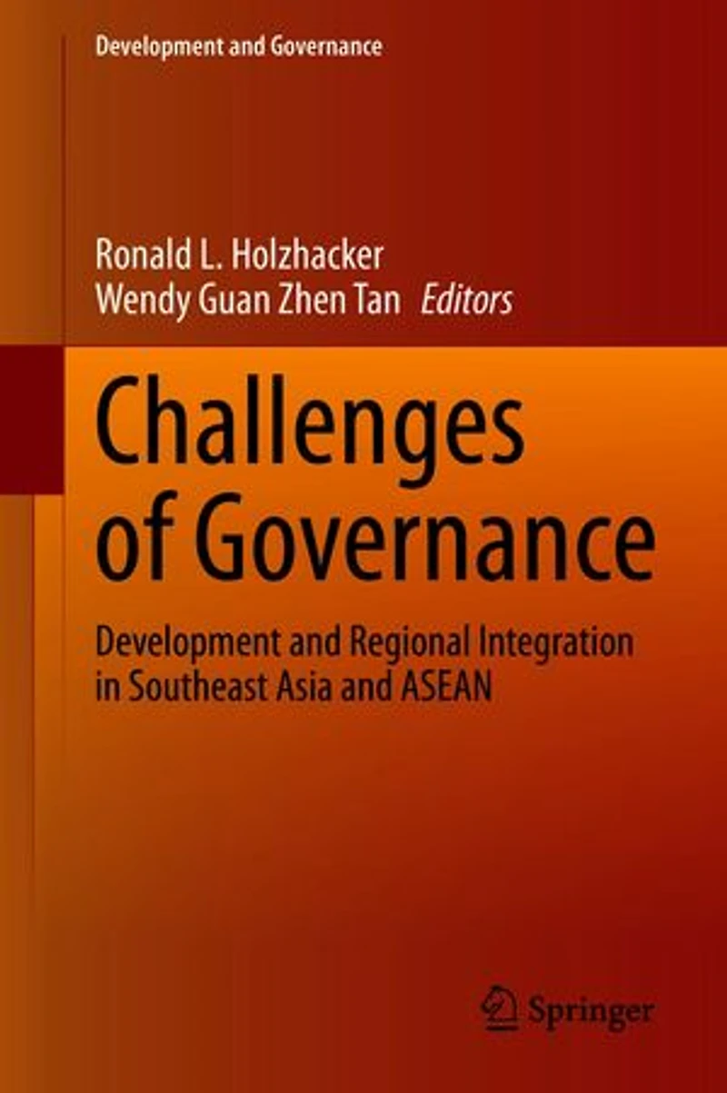 Challenges of Governance: Development and Regional Integration Southeast Asia ASEAN