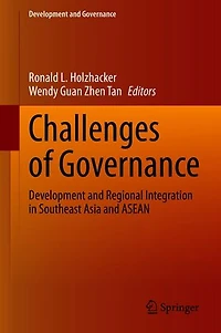 Challenges of Governance: Development and Regional Integration Southeast Asia ASEAN