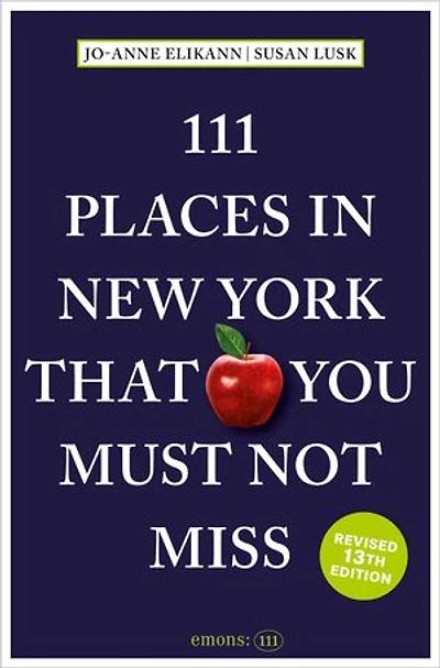 111 Places in New York That You Must Not Miss