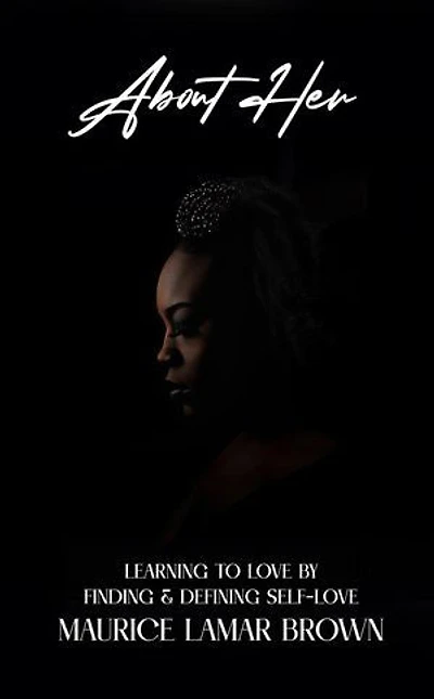 About Her: Learning to Love by Finding and Defining Self-Love