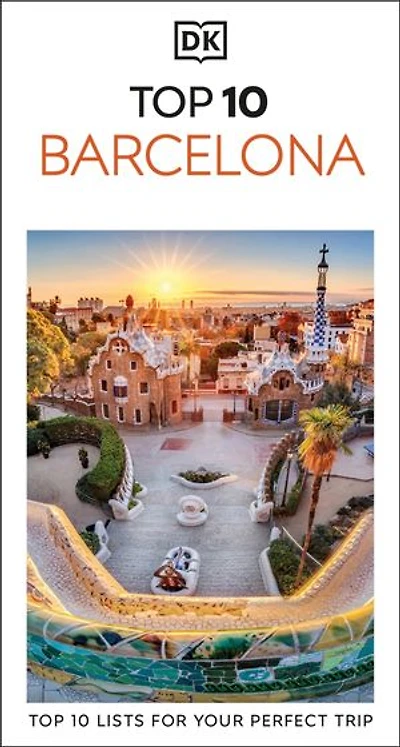 DK Top 10 Barcelona: lists for your perfect trip, plus an all-weather folded map