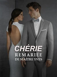 Chérie Remariée de Maître Yves