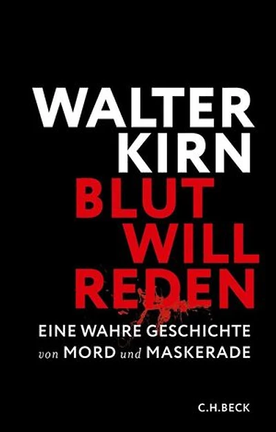 Blut will reden: Eine wahre Geschichte von Mord und Maskerade