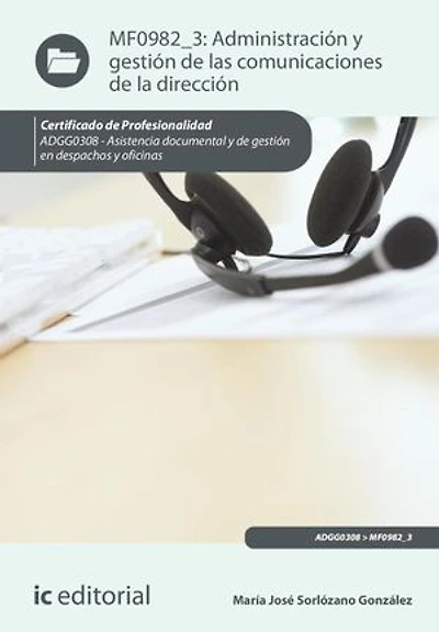 Administración y gestión de las comunicaciones la dirección. ADGG0308