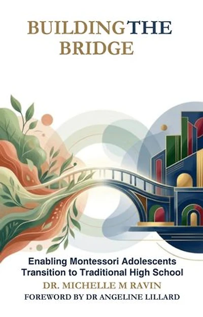 Building the Bridge: Enabling Montessori Adolescents Transition to Traditional High School
