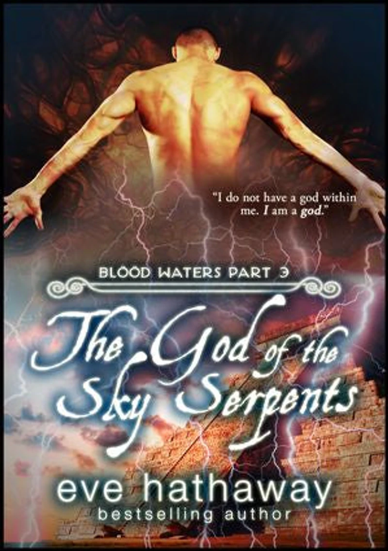 The God Of The Sky Serpents: Blood Waters 3: Blood Waters