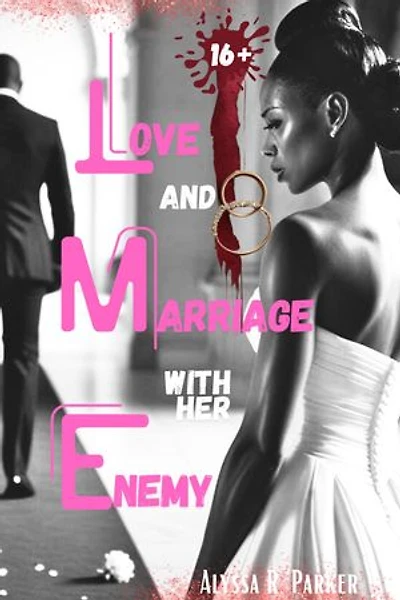 Love and Marriage With Her Enemy
