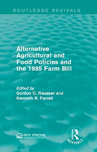 Alternative Agricultural and Food Policies the 1985 Farm Bill